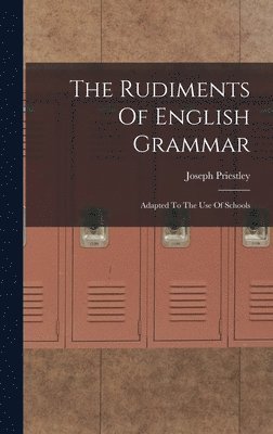 Joseph Priestley - Rudiments Of English Grammar, Inbunden