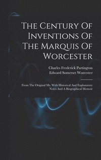 bokomslag Century Of Inventions Of The Marquis Of Worcester