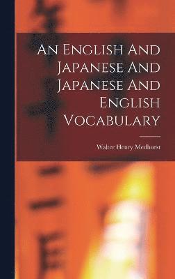 Walter Henry Medhurst - English And Japanese And Japanese And English Vocabulary, Inbunden