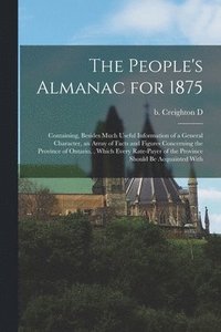 bokomslag The People's Almanac for 1875
