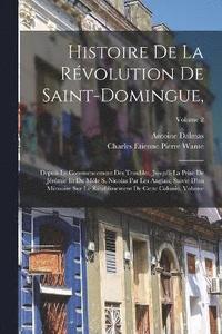 bokomslag Histoire de la rvolution de Saint-Domingue,