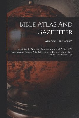 American Tract Society - Bible Atlas And Gazetteer, Häftad