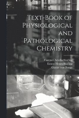 Text-book of Physiological and Pathological Chemistry 1