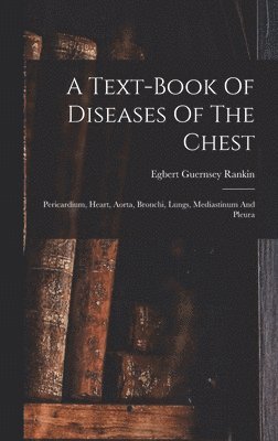 A Text-book Of Diseases Of The Chest 1