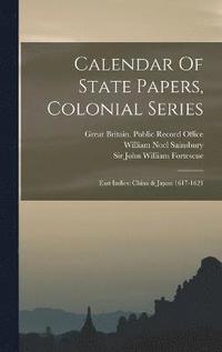 bokomslag Calendar Of State Papers, Colonial Series