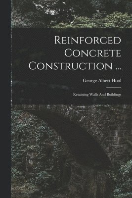 Reinforced Concrete Construction ... 1