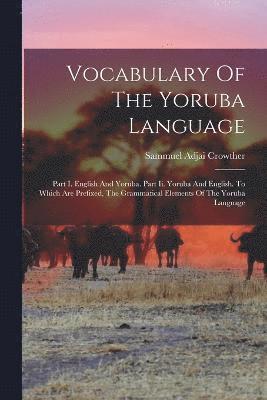 Vocabulary Of The Yoruba Language 1