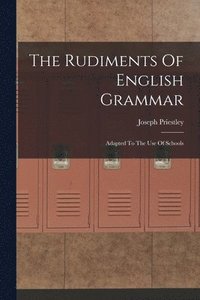 bokomslag The Rudiments Of English Grammar