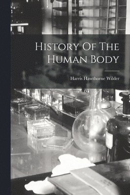 History Of The Human Body 1