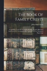 bokomslag The Book Of Family Crests