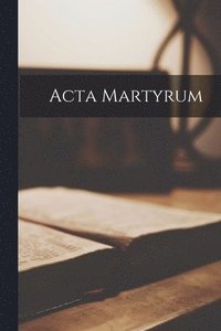 bokomslag Acta Martyrum