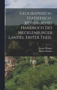 bokomslag Geographisch-statistisch-historisches Handbuch des Mecklenburger Landes. Erster Theil.