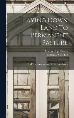 Laying Down Land To Permanent Pasture 1
