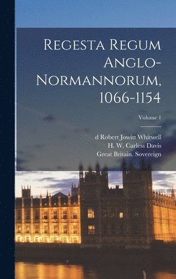 bokomslag Regesta regum anglo-normannorum, 1066-1154; Volume 1