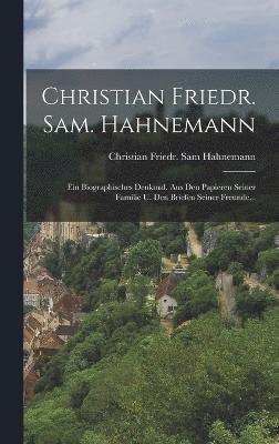 Christian Friedr. Sam. Hahnemann 1