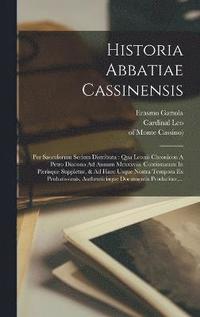 bokomslag Historia Abbatiae Cassinensis