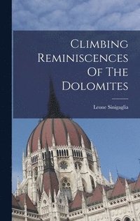 bokomslag Climbing Reminiscences Of The Dolomites