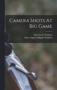 bokomslag Camera Shots At Big Game