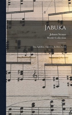 Jabuka; Das Apfelfest. Operette In Drei Acten 1