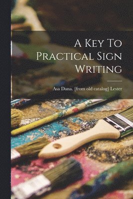 bokomslag A Key To Practical Sign Writing