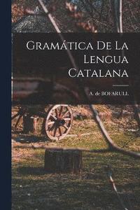 bokomslag Gramtica De La Lengua Catalana