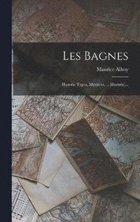 bokomslag Les Bagnes