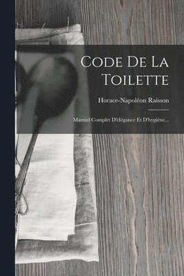 bokomslag Code De La Toilette