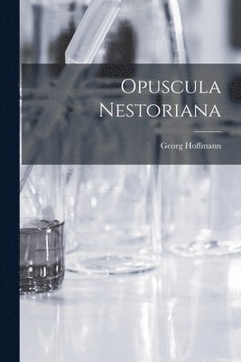 bokomslag Opuscula Nestoriana