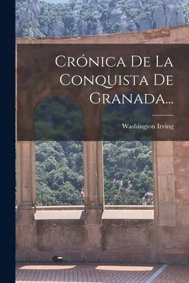 bokomslag Crnica De La Conquista De Granada...