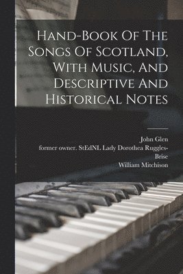 bokomslag Hand-book Of The Songs Of Scotland, With Music, And Descriptive And Historical Notes