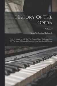 bokomslag History Of The Opera