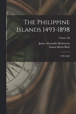 The Philippine Islands 1493-1898 1