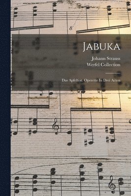 Jabuka; Das Apfelfest. Operette In Drei Acten 1