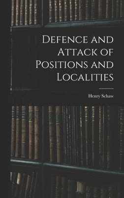 bokomslag Defence and Attack of Positions and Localities