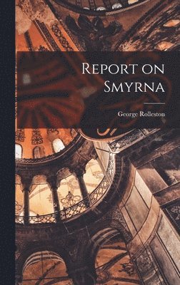 bokomslag Report on Smyrna