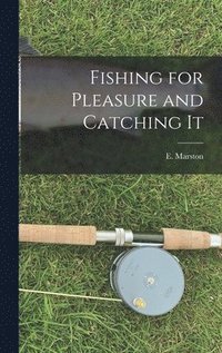 bokomslag Fishing for Pleasure and Catching It