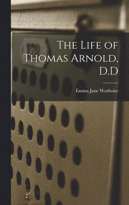 Life of Thomas Arnold, D.D