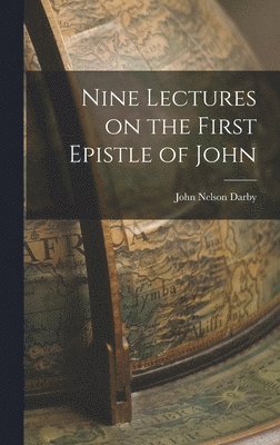 bokomslag Nine Lectures on the First Epistle of John