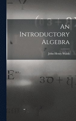 An Introductory Algebra 1