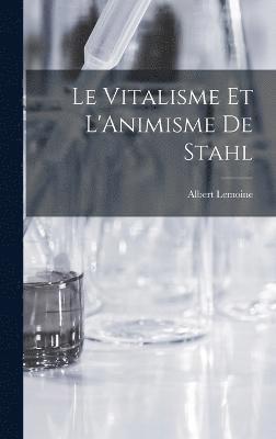 Le Vitalisme et L'Animisme de Stahl 1