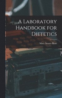bokomslag A Laboratory Handbook for Dietetics