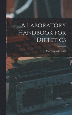 A Laboratory Handbook for Dietetics 1