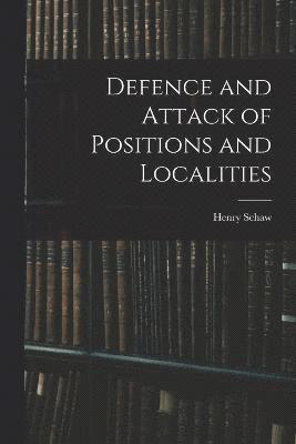 Defence and Attack of Positions and Localities 1