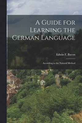 A Guide for Learning the German Language 1