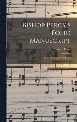 Thomas Percy - Bishop Percy's Folio Manuscript, Inbunden