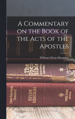 A Commentary on the Book of the Acts of the Apostles 1