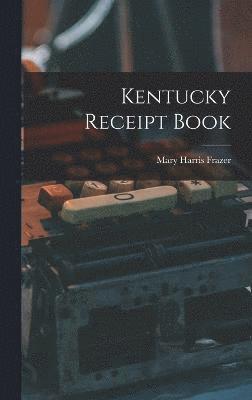 Kentucky Receipt Book 1