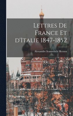 Lettres de France et d'Italie 1847-1852 1