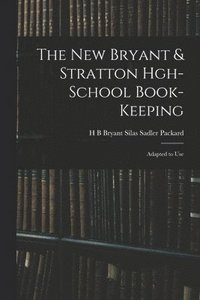 bokomslag The New Bryant & Stratton Hgh-School Book-Keeping