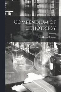 bokomslag Compendium of Lithotripsy